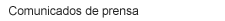 Comunicados de prensa